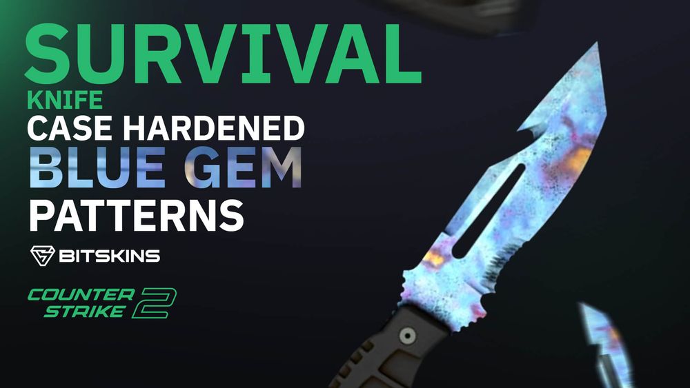 Survival Knife Case Hardened Blue Gem Patterns