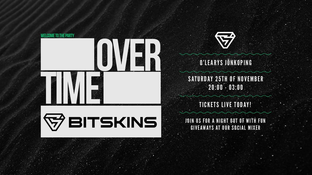 OVERTIME by BitSkins // Dreamhack Winter 2023 Party