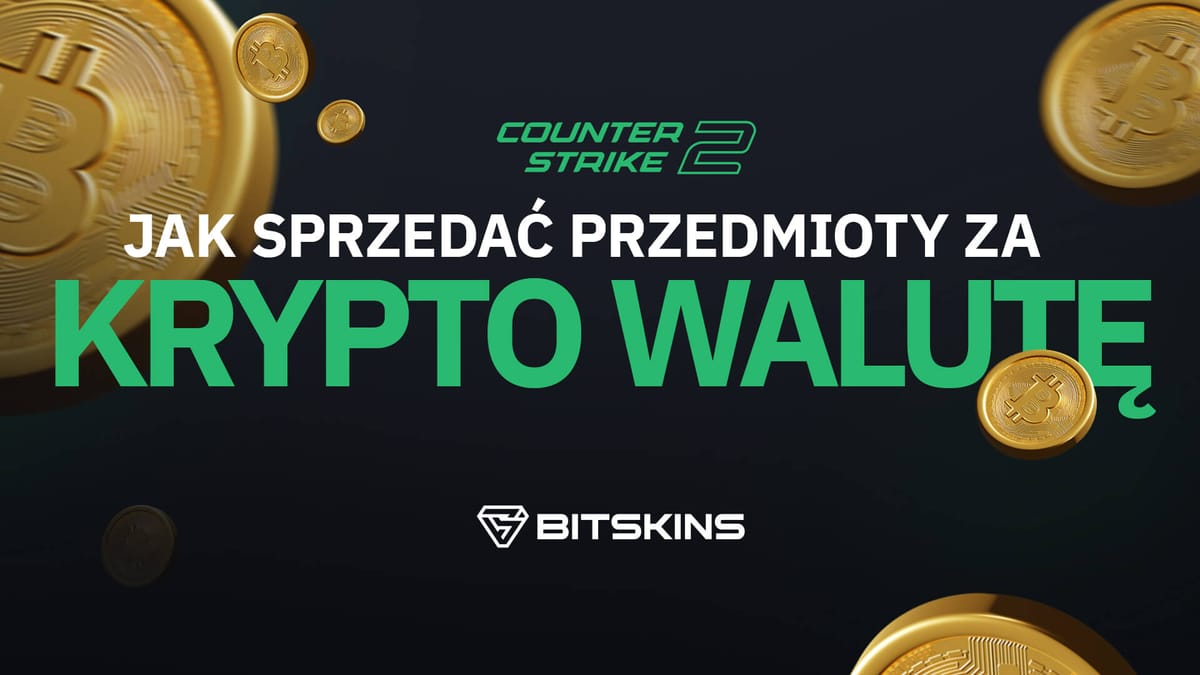 [PL] Jak sprzedać skiny z CS2 za krypto waluty?