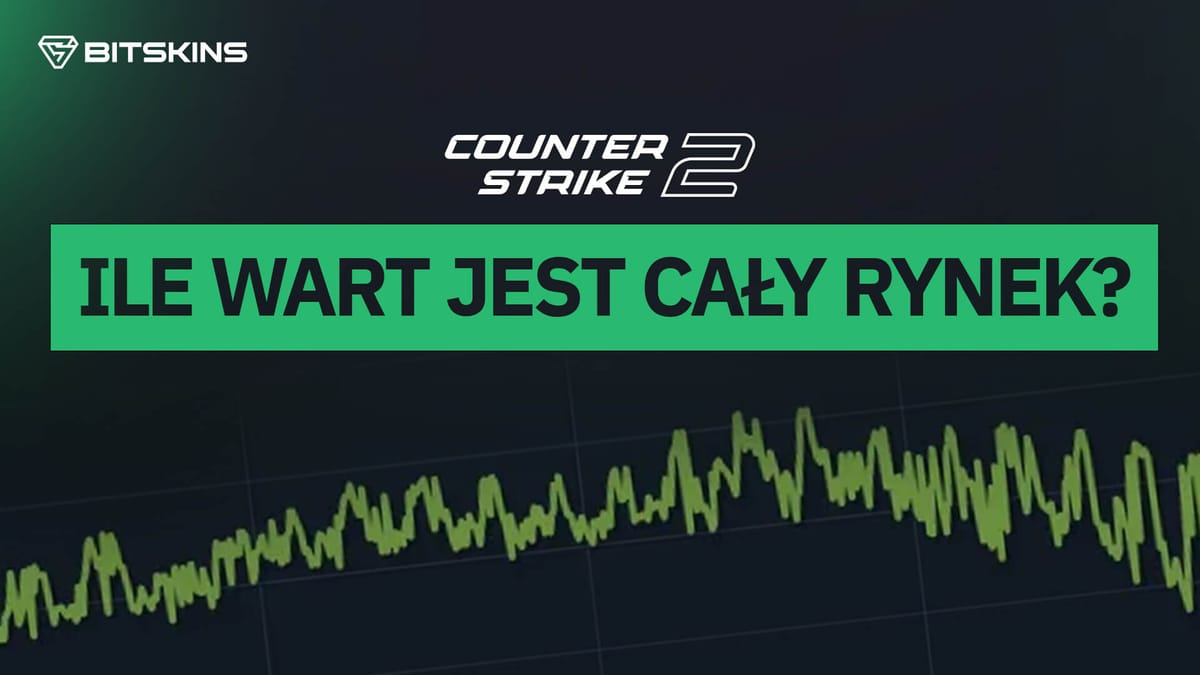 [PL] Ile wart jest rynek przedmiotów w CS2?