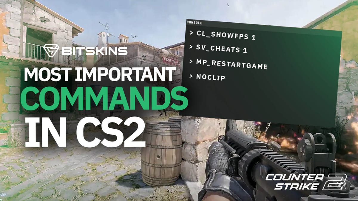 CS2's Most Important Commands