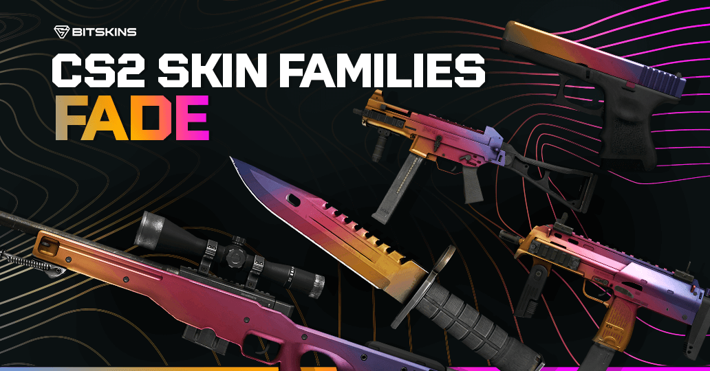 CS2 Skin Families: Fade