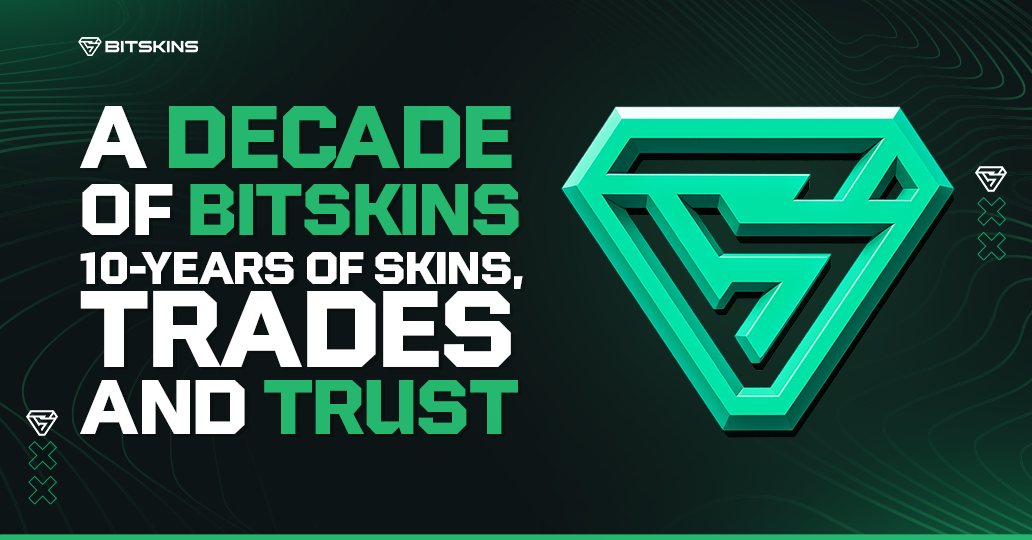 A decade of BitSkins: 10 Years of Skins, Trades, and Trust