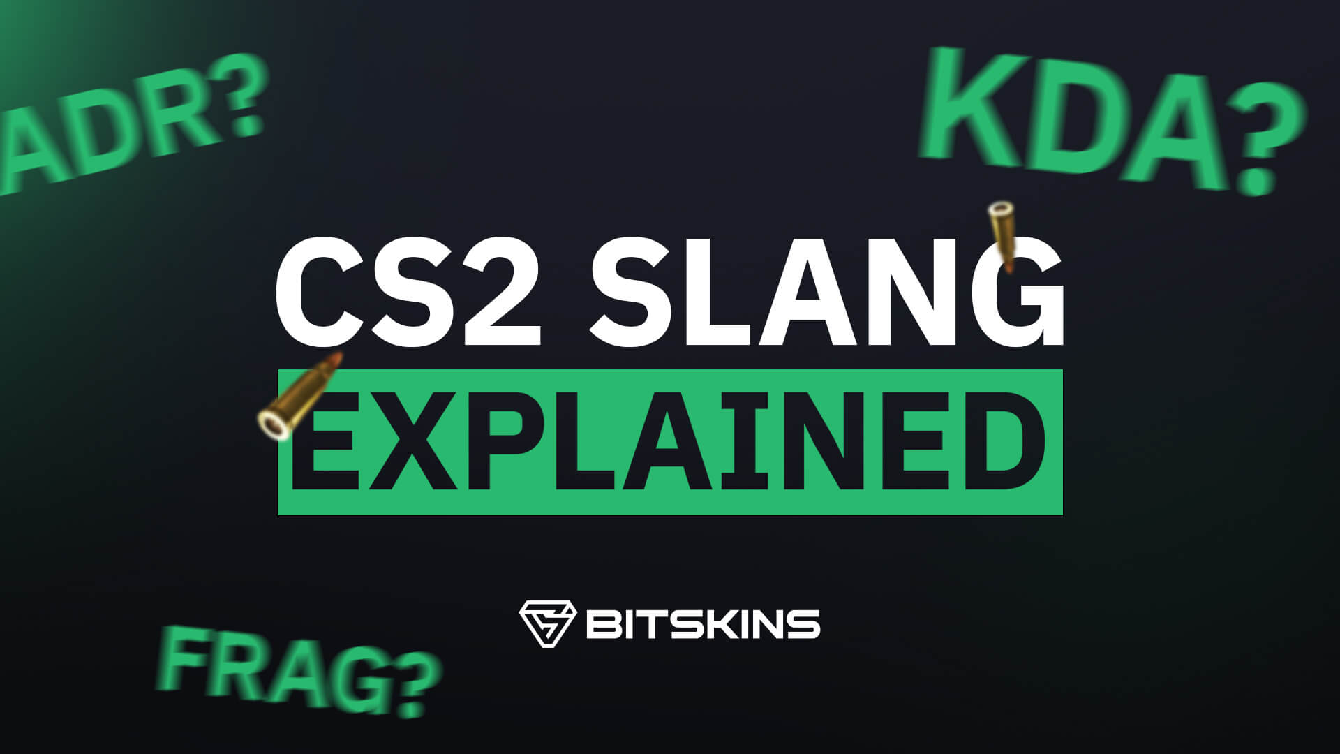 CS2 Slang Explained: What is ADR/KDA/Frag?