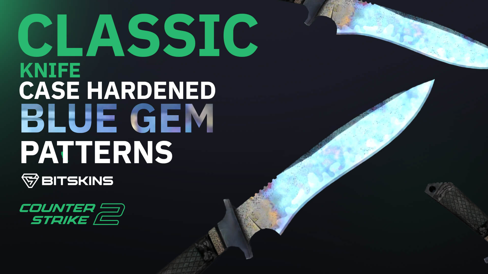 Classic Knife | Case Hardened Blue Gem Patterns