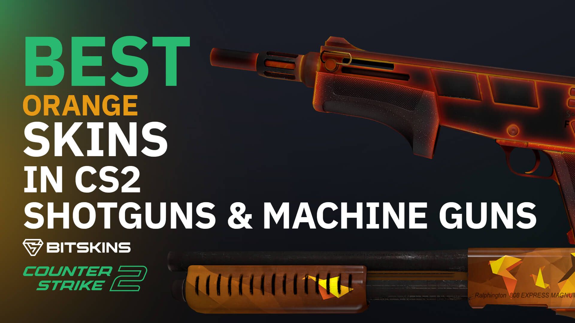 Best Orange CS2 Skins: Shotguns and Machine Guns Edition