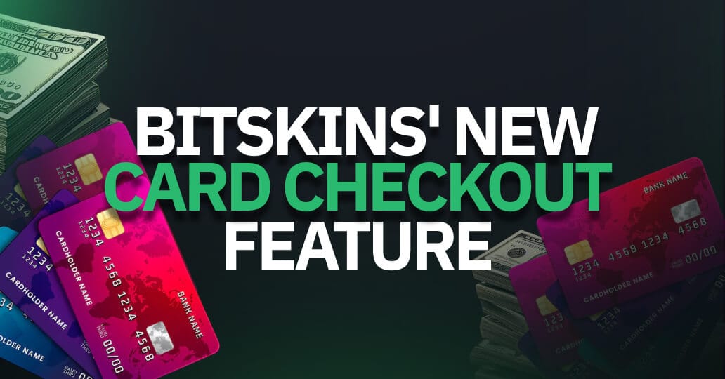 Introducing BitSkins' New Card Checkout Feature