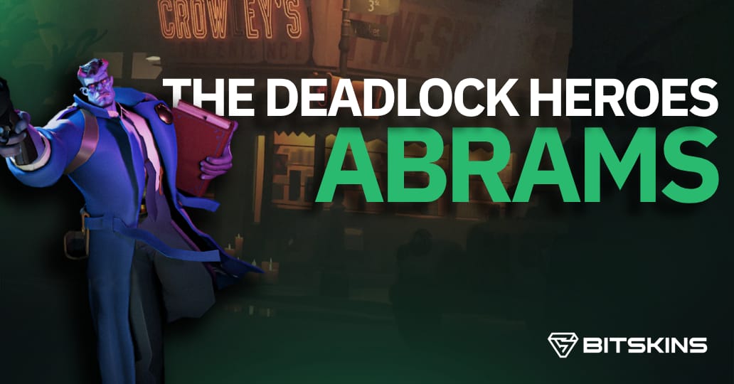 All about Deadlock Heroes - Abrams