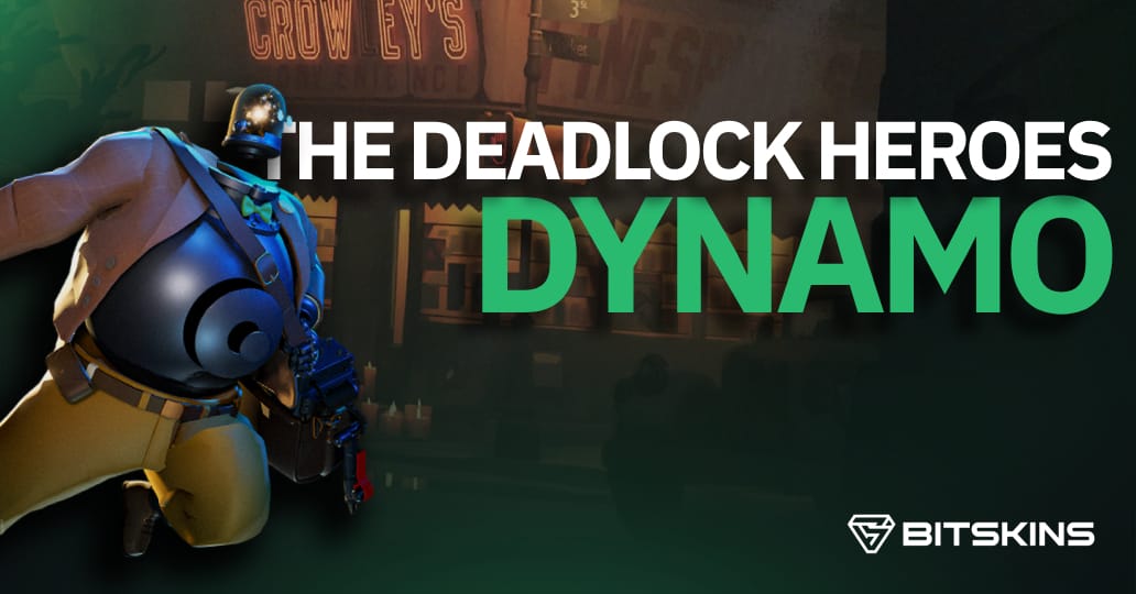 All About Deadlock Heroes - Dynamo