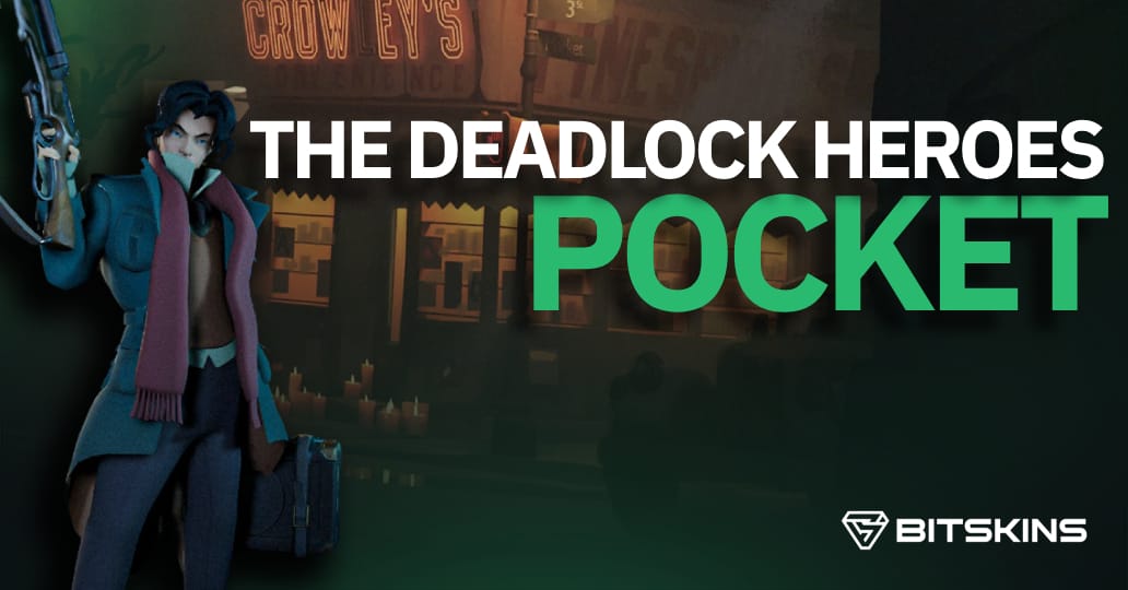 All about Deadlock Heroes - Pocket