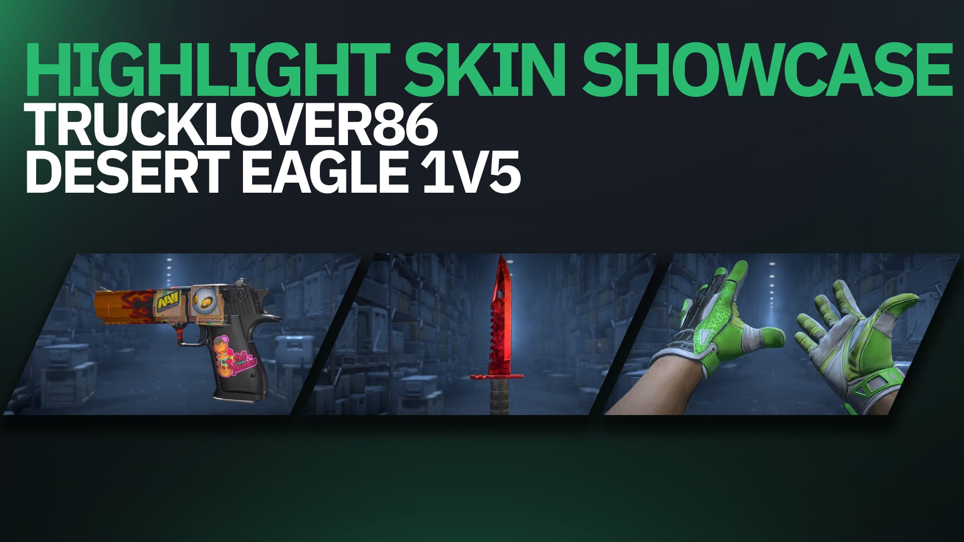 Highlight Skin Showcase: Trucklover86 Desert Eagle 1v5