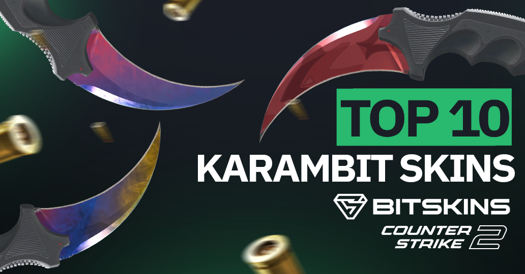 Top 10 Best Karambit CS2 Skins