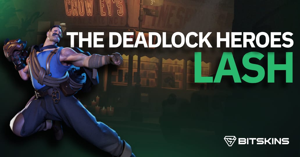 All about Deadlock Heroes - Lash