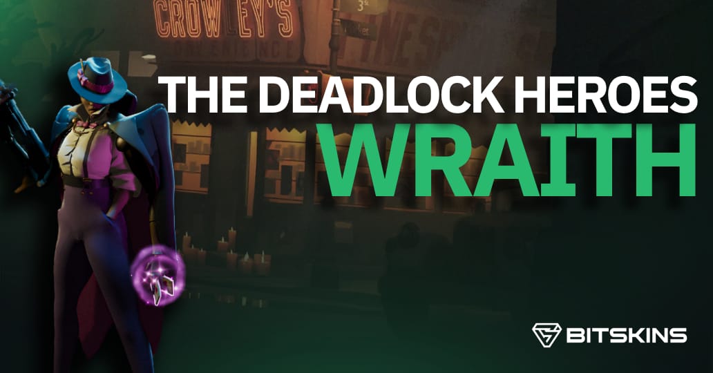 All about Deadlock Heroes - Wraith