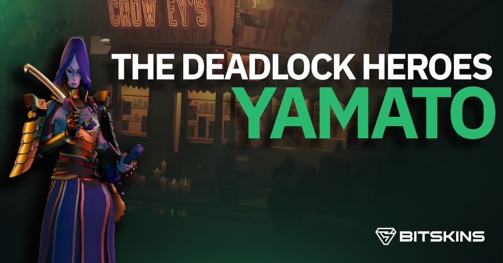 All about Deadlock Heroes - Yamato