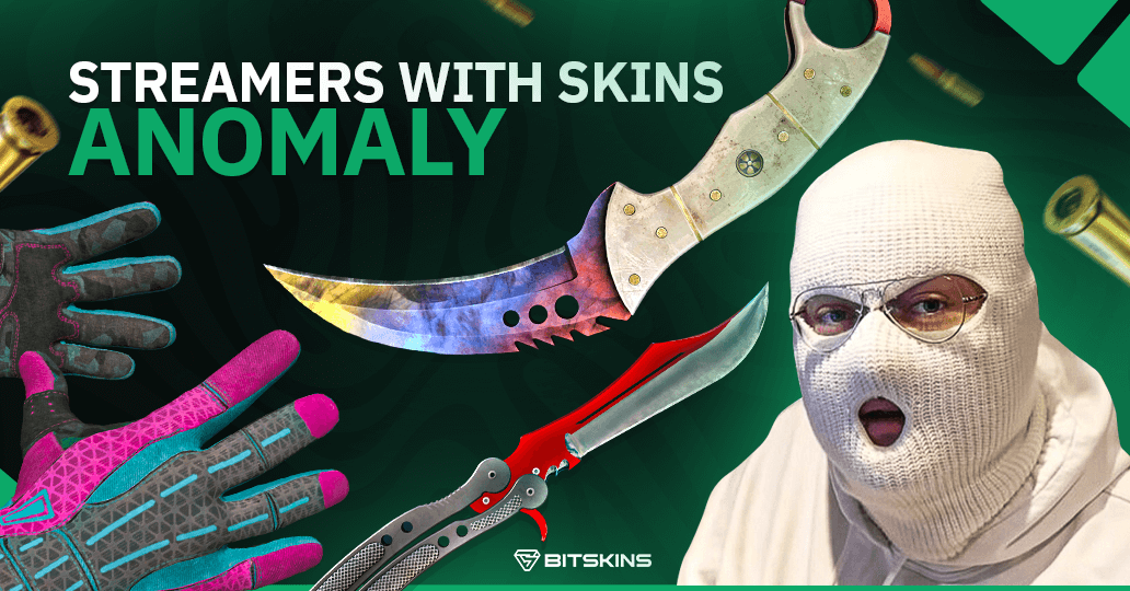 Streamers with Skins - Anomaly