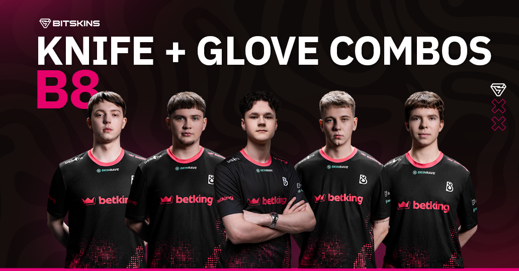 Knife + Glove Combos: B8