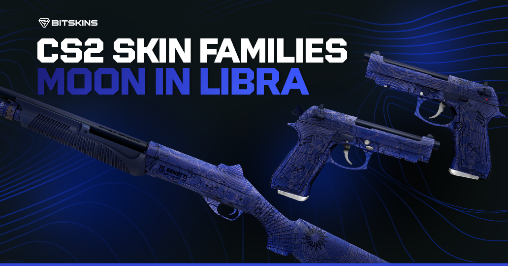 CS2 Skin Families: Moon in Libra
