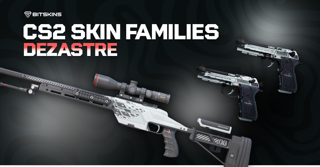 CS2 Skin Families: Dezastre