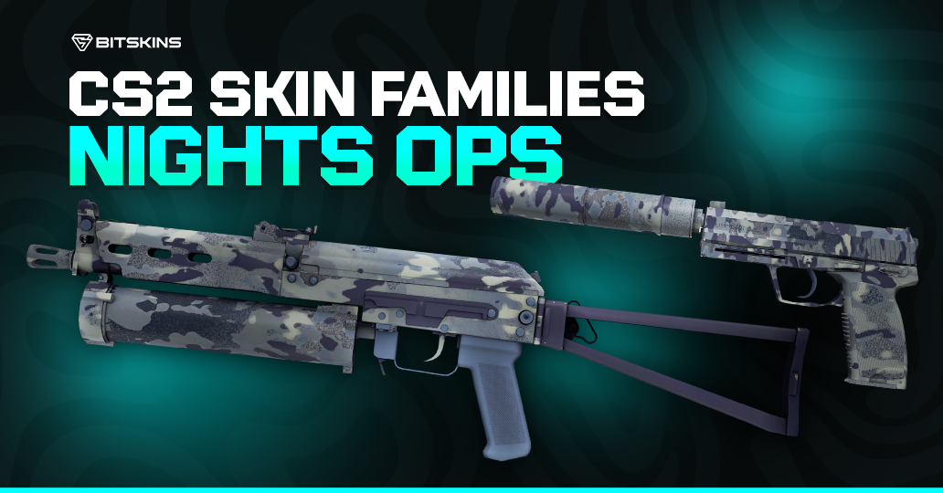 CS2 Skin Families: Night Ops