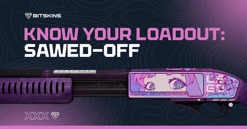 Know Your Loadout: Sawed-Off