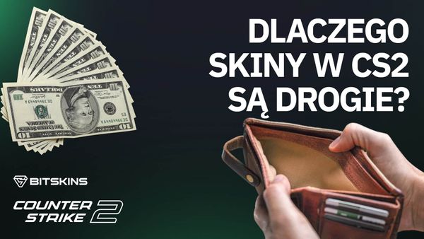 [PL] Dlaczego skiny w CS2 są takie drogie?