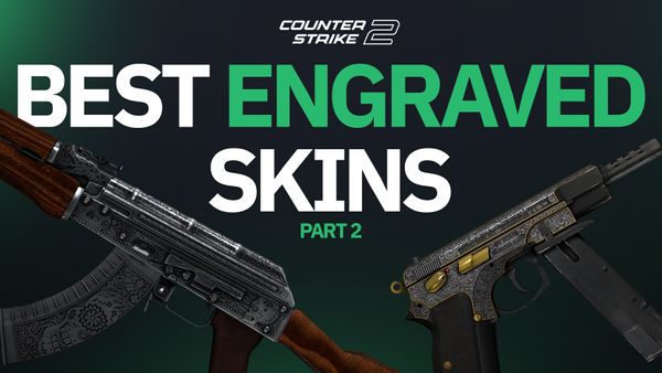 Best Engraved CS2 Skins: Part 2