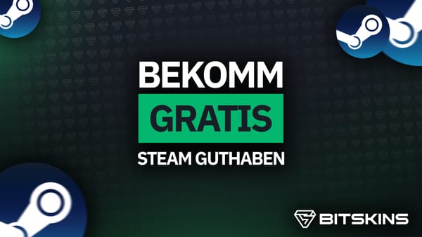 [DE] Bekomm GRATIS Steam Guthaben