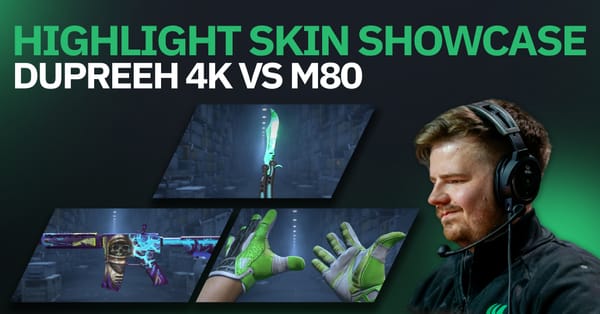 Highlight Skin Showcase: dupreeh 4K vs M80