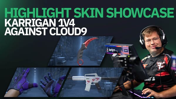 Highlight Skin Showcase: karrigan 1v4 against Cloud9