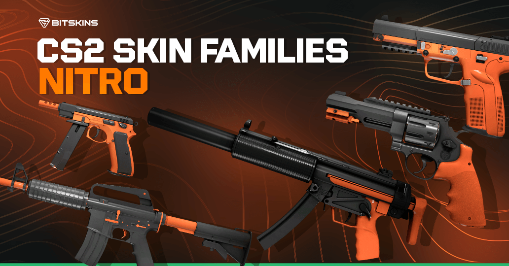 CS2 Skin Families: Nitro
