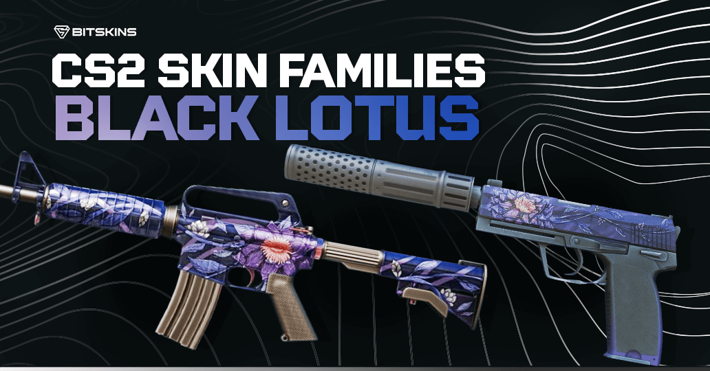 CS2 Skin Families: Black Lotus