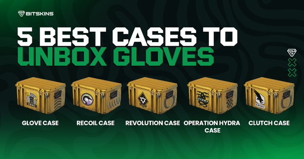 5 Best Cases to unbox Gloves in CS2